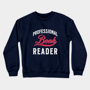 Professional Book Reader Crewneck Sweatshirt